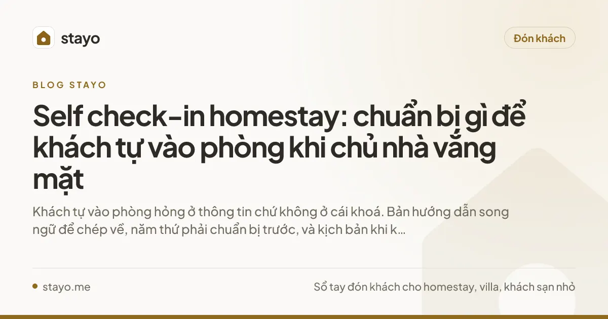 Self check-in homestay: chuẩn bị gì để khách tự vào phòng khi chủ nhà vắng mặt