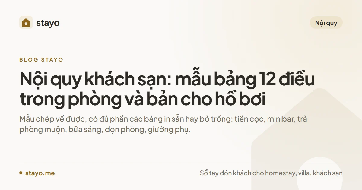 Nội quy khách sạn: mẫu bảng 12 điều trong phòng và bản cho hồ bơi