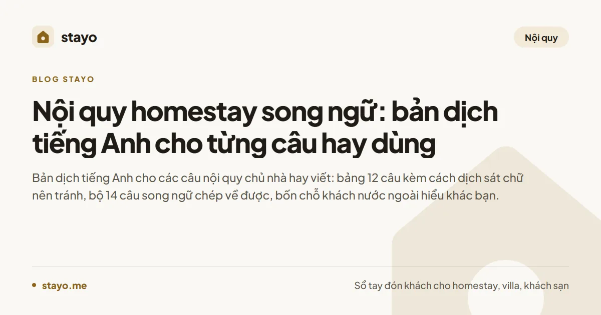 Nội quy homestay song ngữ: bản dịch tiếng Anh cho từng câu hay dùng