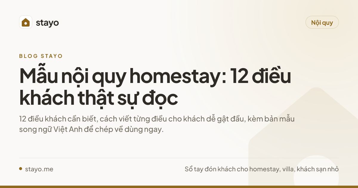 Mẫu nội quy homestay: 12 điều khách thật sự đọc