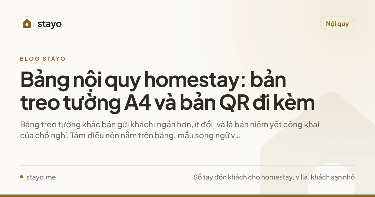 Bảng nội quy homestay: bản treo tường A4 và bản QR đi kèm