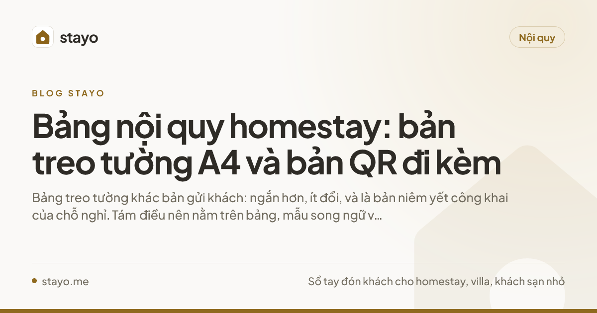 Bảng nội quy homestay: bản treo tường A4 và bản QR đi kèm