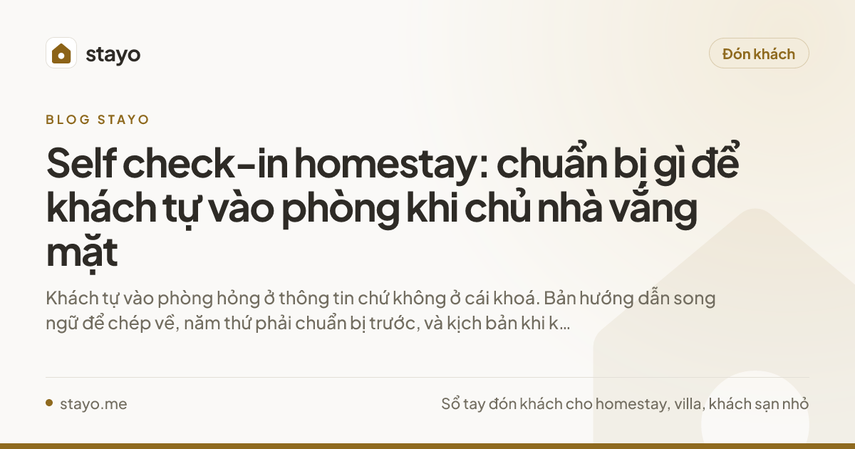 Self check-in homestay: chuẩn bị gì để khách tự vào phòng khi chủ nhà vắng mặt